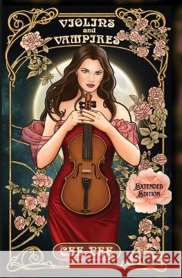 Violins and Vampires - Extended Edition Cee Bee   9781945723162 Monster House Books - książka