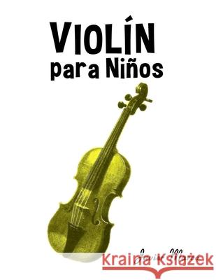 Viol?n para Ni?os: M?sica Cl?sica, Villancicos de Navidad, Canciones Infantiles, Tradicionales y Folcl?ricas! Javier Marc? 9789974933804 Marco Musica - książka