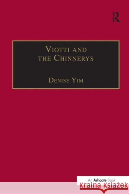 Viotti and the Chinnerys: A Relationship Charted Through Letters Yim, Denise 9780754631613 Taylor and Francis - książka