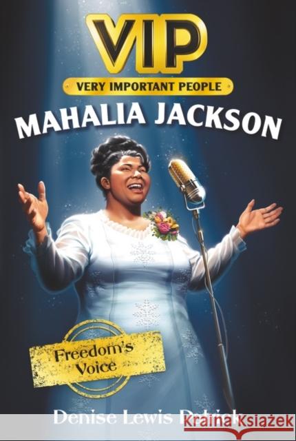 Vip: Mahalia Jackson: Freedom's Voice Patrick, Denise Lewis 9780062889683 HarperCollins - książka