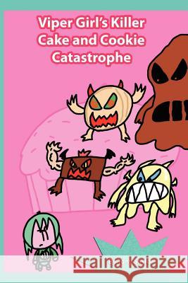 Viper Girl's Killer Cake and Cookie Catastrophe Tony Saylor 9781479292578 Createspace - książka