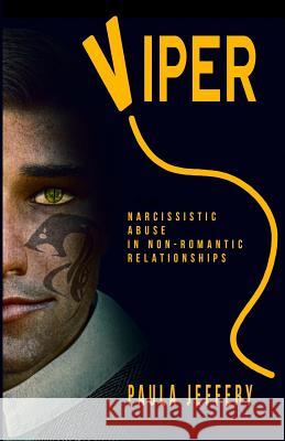 Viper: Narcissistic abuse in non-romantic relationships Jeffery, Paula 9781999808723 Harefield Press - książka