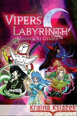 Viper's Labyrinth: Moontachi Gaiden Max Mathesius Max Mathesius 9780692473368 Moontachi - książka