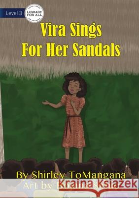 Vira Sings For Her Sandals Shirley Tomangana, Bojana Simic 9781922621283 Library for All - książka