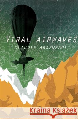 Viral Airwaves Claudie Arseneault 9781775312949 Claudie Arseneault - książka