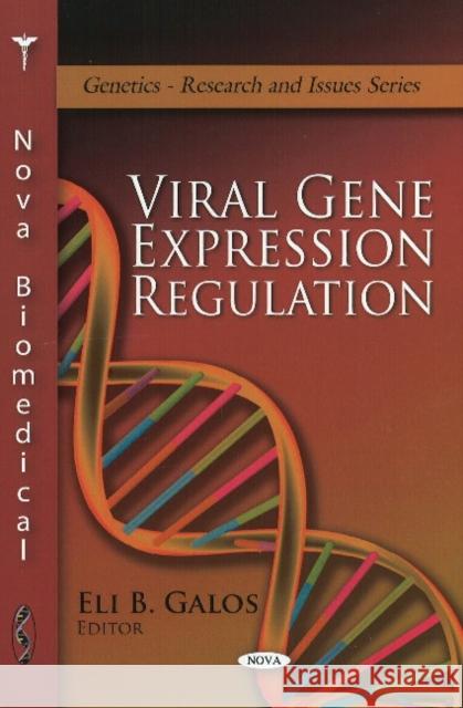 Viral Gene Expression Regulation Eli B Galos 9781607412243 Nova Science Publishers Inc - książka
