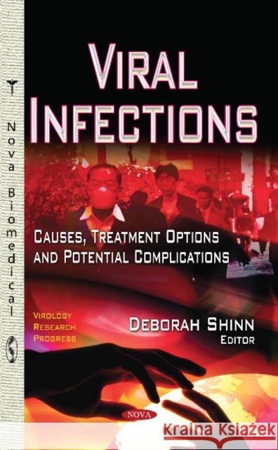 Viral Infections: Causes, Treatment Options & Potential Complications Deborah Shinn 9781631172212 Nova Science Publishers Inc - książka