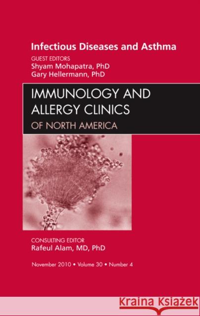 Viral Infections in Asthma, an Issue of Immunology and Allergy Clinics: Volume 30-4 Mohapatra, Shyam 9781437724592 Saunders - książka