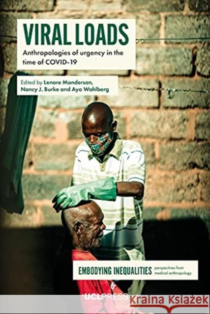 Viral Loads: Anthropologies of Urgency in the Time of Covid-19 Manderson, Lenore 9781800080249 UCL Press - książka