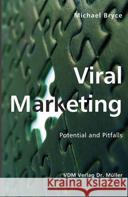 Viral Marketing: Potential and Pitfalls Bryce, Michael 9783865501745 VDM Verlag - książka