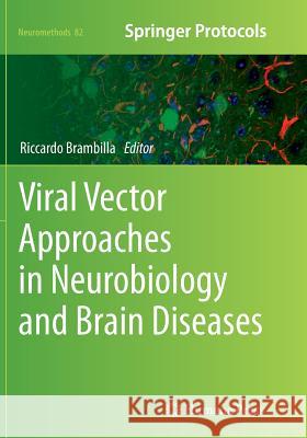 Viral Vector Approaches in Neurobiology and Brain Diseases Riccardo Brambilla 9781493959433 Humana Press - książka