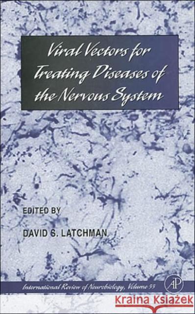 Viral Vectors for Treating Diseases of the Nervous System: Volume 55 Latchman, David S. 9780123668561 Academic Press - książka