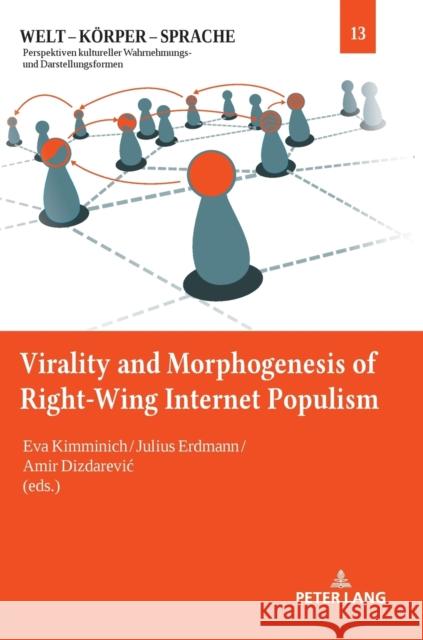 Virality and Morphogenesis of Right Wing Internet Populism Julius Erdmann Eva Kimminich 9783631769959 Peter Lang Gmbh, Internationaler Verlag Der W - książka