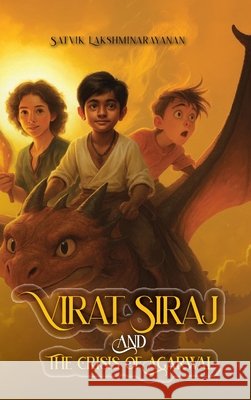 Virat Siraj & The Crisis of Agarwal Lakshminarayanan, Satvik 9798349381287 Satvik Lakshminarayanan - książka