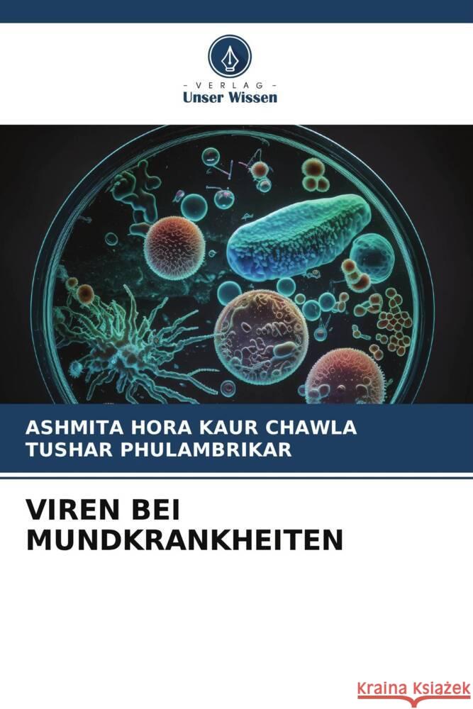 Viren Bei Mundkrankheiten Ashmita Hor Tushar Phulambrikar 9786207027217 Verlag Unser Wissen - książka