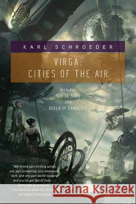 Virga: Cities of the Air: Sun of Suns and Queen of Candesce Karl Schroeder 9780765326706 Tor Books - książka