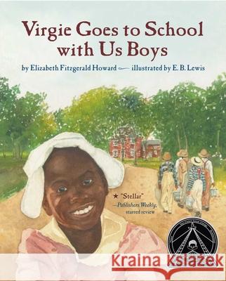 Virgie Goes to School with Us Boys Elizabeth Fitzgerald Howard E. B. Lewis 9780689877933 Aladdin Paperbacks - książka