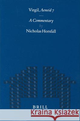 Virgil, Aeneid 7: A Commentary Horsfall 9789004108424 Brill Academic Publishers - książka