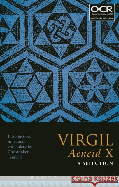 Virgil Aeneid X: A Selection Christopher Tanfield 9781474266109 Bloomsbury Publishing PLC - książka