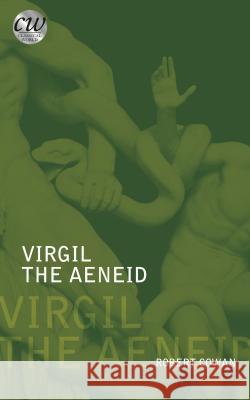 Virgil: The Aeneid Robert Cowan 9781849668873 Bloomsbury Academic - książka