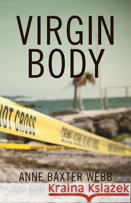 Virgin Body: a murder mystery Logue, Mary 9781494275976 Createspace - książka