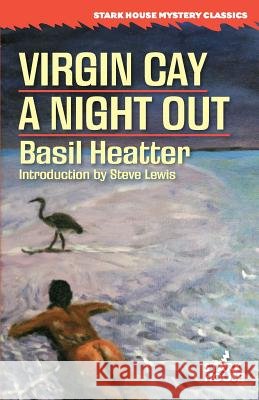 Virgin Cay / A Night Out Basil Heatter Steve Lewis 9781944520274 Stark House Press - książka
