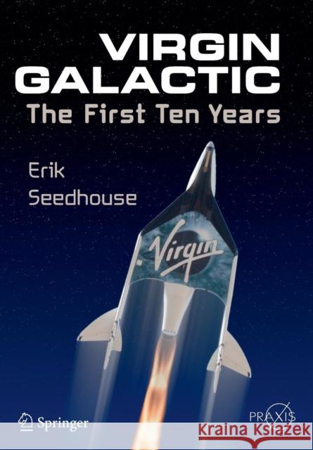 Virgin Galactic: The First Ten Years Seedhouse, Erik 9783319092614 Springer - książka