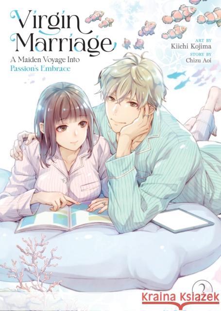 Virgin Marriage: A Maiden Voyage into Passion's Embrace Vol. 2 Chizu Aoi 9798893733358 Seven Seas Entertainment, LLC - książka