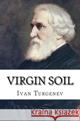 Virgin Soil Ivan Sergeevich Turgenev R. S. Townsend 9781515050001 Createspace Independent Publishing Platform - książka