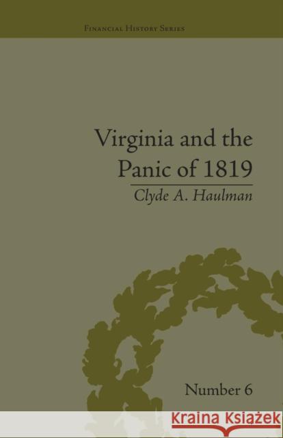 Virginia and the Panic of 1819: The First Great Depression and the Commonwealth Clyde A Haulman   9781138663633 Taylor and Francis - książka