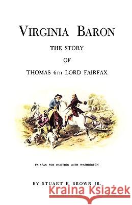 Virginia Baron: The Story of Thomas 6th Lord Fairfax Jr. Brown 9780806352183 Genealogical Publishing Company - książka