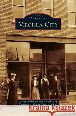 Virginia City Thompson-Hickman County Library, Evalyn Batten Johnson 9781531654399 Arcadia Publishing Library Editions - książka