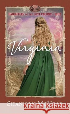 Virginia: Daughters of the Lost Colony �1602 McNear, Shannon 9798891648852 Center Point - książka