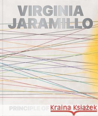 Virginia Jaramillo: Principle of Equivalence Erin Dziedzic Matthew Jeffrey Abrams Barbara Calderon 9780300270303 Kemper Museum of Contemporary Art & Design - książka