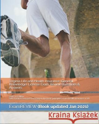 Virginia Life and Health Insurance (General Knowledge) License Exam Review Questions & Answers 2016/17 Edition: Self-Practice Exercises focusing on th Examreview 9781523219964 Createspace Independent Publishing Platform - książka