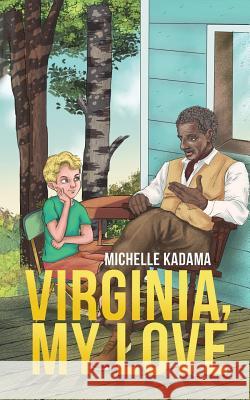 Virginia, My Love Michelle Kadama 9781641825696 Austin Macauley - książka