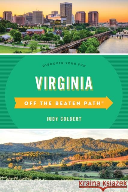 Virginia Off the Beaten Path®: Discover Your Fun Judy Colbert 9781493042654 Rowman & Littlefield - książka