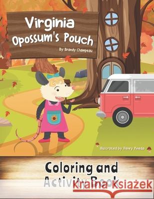 Virginia Opossum's Pouch Coloring and Activity Book Brandy Champeau 9781954057012 Exploring Expression LLC - książka