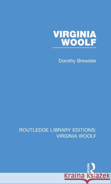 Virginia Woolf Brewster, Dorothy 9780815358435 Routledge Library Editions: Virginia Woolf - książka