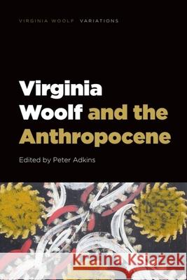 Virginia Woolf and the Anthropocene  9781399516686 Edinburgh University Press - książka