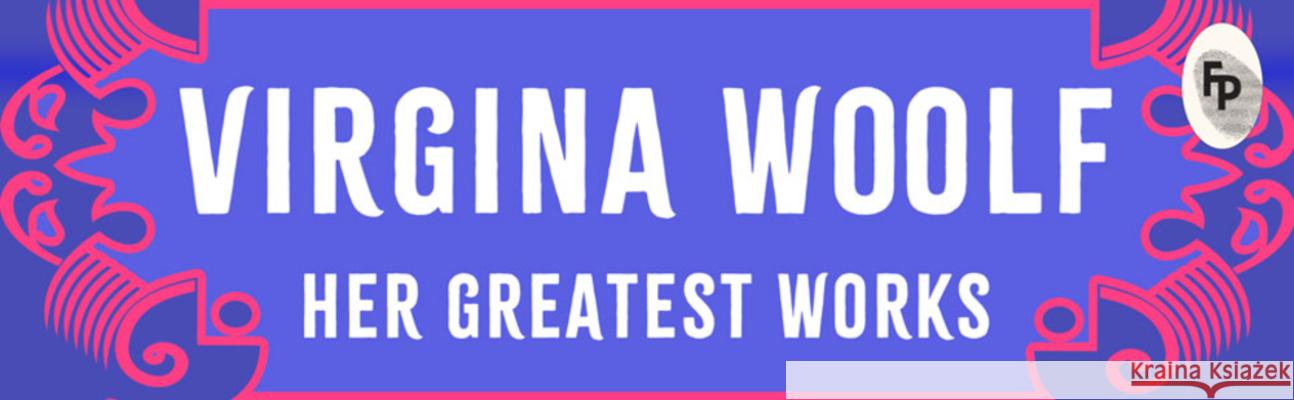 Virginia Woolf: Her Greatest Works Virginia Woolf 9789358561128 Fingerprint! Publishing - książka