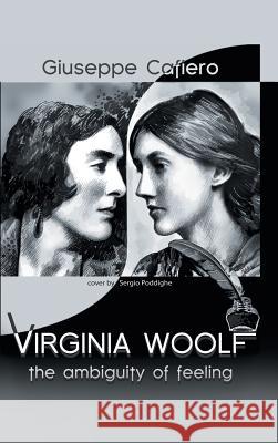 Virginia Woolf: The Ambiguity of Feeling Giuseppe Cafiero 9781546285960 Authorhouse UK - książka