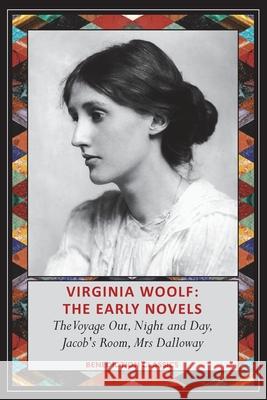 Virginia Woolf: The Early Novels-The Voyage Out, Night and Day, Jacob's Room, Mrs Dalloway Woolf, Virginia 9781789432619 Benediction Classics - książka