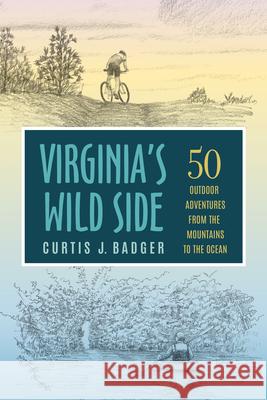 Virginia's Wild Side Curtis J. Badger 9780813954585 University of Virginia Press - książka