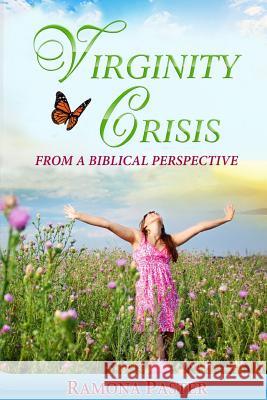 Virginity Crisis: from a biblical perspective Paster, Ramona 9781507751602 Createspace - książka