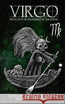 Virgo: Speculative Fiction Inspired by the Zodiac Aussie Speculative Fiction Austin P. Sheehan Helena McAuley 9780648838883 Deadset Press - książka