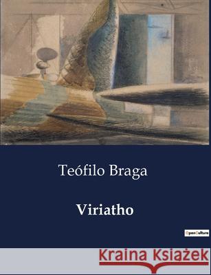 Viriatho Teófilo Braga 9791043108778 Culturea - książka