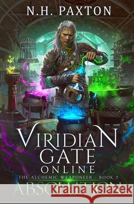 Viridian Gate Online: Absolution: A litRPG Adventure James Hunter N. H. Paxton 9781079288322 Independently Published - książka