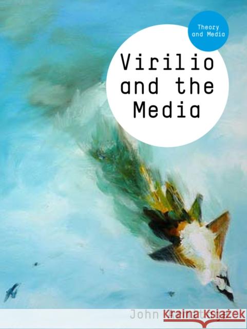 Virilio and the Media John Armitage   9780745642284  - książka