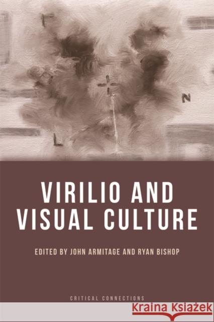 Virilio and Visual Culture John Armitage 9780748654444  - książka